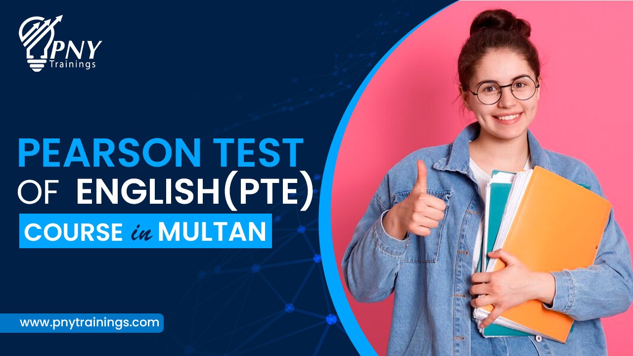 Effective PTE Course in Multan - Fast Track Your Success